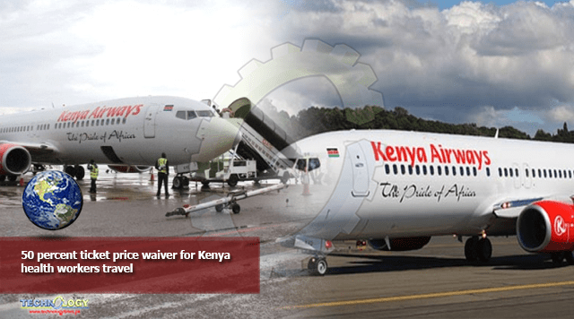 50 Percent Ticket Price Waiver For Kenya Health Workers Travel