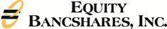 Equity Bancshares, Inc. Second Quarter Results Include Strong Organic Loan Growth, Company to Acquire St. Joseph Bank Locations, Expanding Missouri Network