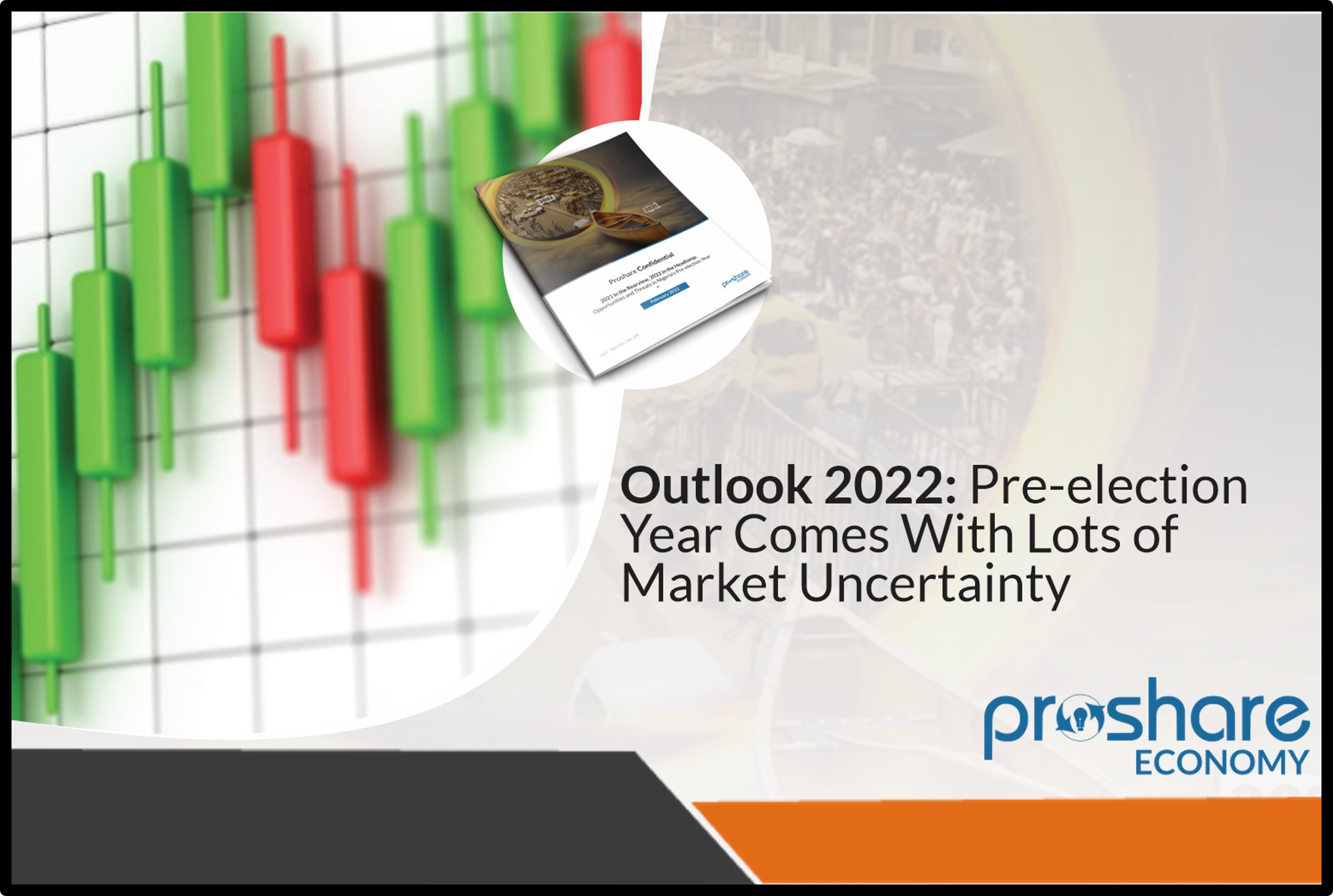 Outlook 2022: Pre-election Year Comes With Lots of Market Uncertainty