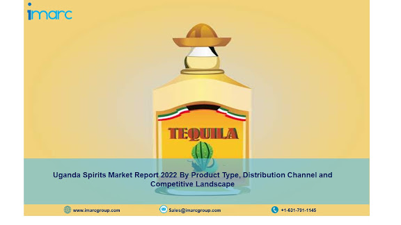 Uganda Spirits Market Size, Industry Share, Trends, Analysis, Growth, Top Key Players and Forecast by 2022-2027
